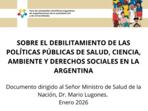 Declaración sobre el debilitamiento de las políticas públicas de salud, ciencia, ambiente y derechos sociales en la Argentina